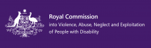 Commonwealth logo - words: Royal Commission into Violence, Abuse, Neglect and Exploitation of People with Disability